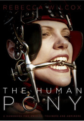 Okładka książki The Human Pony Rebecca Wilcox