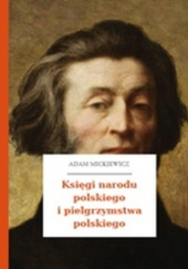 Okładka książki Księgi narodu polskiego i pielgrzymstwa polskiego Adam Mickiewicz