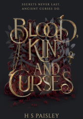Okładka książki Blood, Kin, and Curses HS Paisley