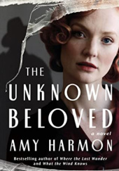 Okładka książki The Unknown Beloved Amy Harmon