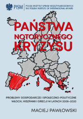 Okładka książki Państwa notorycznego kryzysu Maciej Pawłowski