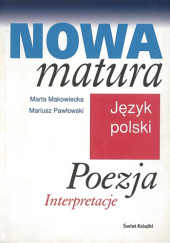 Okładka książki Nowa matura. Język polski . Poezja. Interpretacje Mariusz Pawłowski