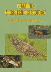 Okładka książki Poradnik mikrolepidopterologa Jarosław Buszko, Tomasz Rynarzewski
