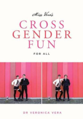 Okładka książki Miss Veras Cross Gender Fun for All Veronica Vera