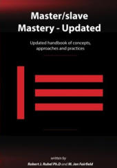 Master/slave Mastery: Updated handbook of concepts, approaches, and practices
