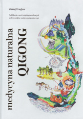 Okładka książki Medycyna naturalna Qigong Fengjun Zhang