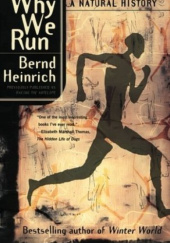 Okładka książki Why We Run. A Natural History. Bernd Heinrich