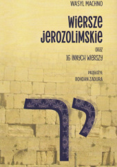 Okładka książki Wiersze jerozolimskie oraz 16 innych wierszy Wasyl Machno