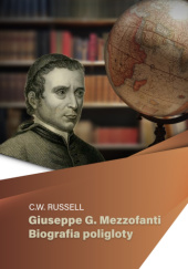 Okładka książki Giuseppe G. Mezzofanti. Biografia poligloty Charles WIlliam Russell