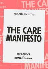 Okładka książki Care Manifesto The Politics of Interdependence The Care Collective