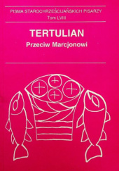 Okładka książki Przeciw Marcjonowi Tertulian