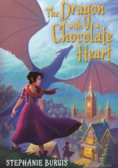 Okładka książki The Dragon with a Chocolate Heart Stephanie Burgis