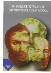 Okładka książki W poszukiwaniu swoistości człowieka Grzegorz Bugajak
