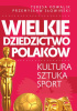 Okładka książki Wielkie dziedzictwo Polaków Teresa Kowalik,&nbsp;Przemysław Słowiński