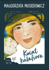 Okładka książki Kwiat Kalafiora Małgorzata Musierowicz