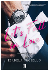 Okładka książki Let's Fall in Love Izabela Jagiełło