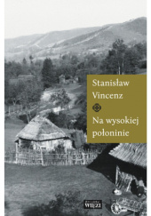 Okładka książki Na wysokiej połoninie Stanisław Vincenz