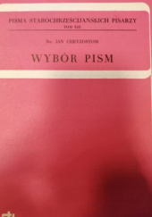 Okładka książki Wybór pism św. Jan Chryzostom