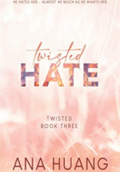 Okładka książki Twisted Hate Ana Huang