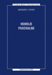 Okładka książki Homilie paschalne św. Grzegorz z Nyssy