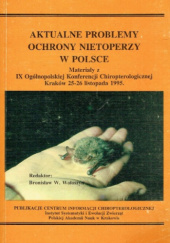 Okładka książki Aktualne problemy ochrony nietoperzy w Polsce Bronisław Wojciech Wołoszyn