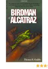 Okładka książki Birdman of Alcatraz Thomas E. Gaddis