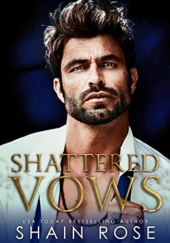 Okładka książki Shattered Vows Shain Rose