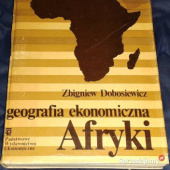 Okładka książki Geografia ekonomiczna Afryki Zbigniew Dobosiewicz