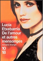 Okładka książki De lamour et autres mensonges Lucia Etxebarría