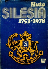 Okładka książki Huta Silesia 1753-1978 Henryk Rechowicz
