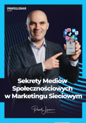 Okładka książki Sekrety Mediów Społecznościowych w Marketingu Sieciowym Paweł Lenar