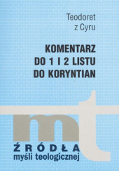Okładka książki Komentarz do 1 i 2 Listu do Koryntian Teodoret z Cyru