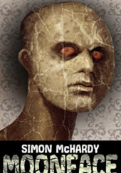 Okładka książki Moonface Simon McHardy