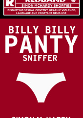 Okładka książki Billy, Billy Pantysniffer Simon McHardy