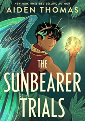 Okładka książki The Sunbearer Trials Aiden Thomas