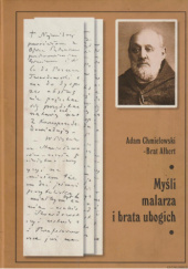 Okładka książki Myśli ,malarza i brata ubogich Adam Chmielewski