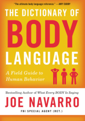 Okładka książki The Dictionary of Body Language: A Field Guide to Human Behavior Joe Navarro