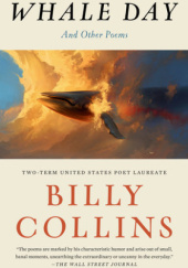 Okładka książki Whale Day: And Other Poems Billy Collins