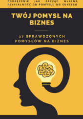 Okładka książki Twój pomysł na biznes Michał Barczak