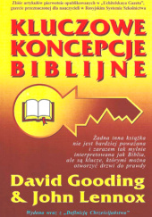 Okładka książki Kluczowe koncepcje biblijne David Willoughby Gooding, John Lennox