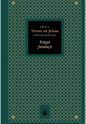 Okładka książki Księga fundacji św. Teresa z Ávili