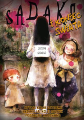 Okładka książki Sadako i koniec świata Koma Natsumi, Kōji Suzuki