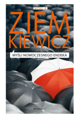 Okładka książki Myśli nowoczesnego endeka Rafał A. Ziemkiewicz