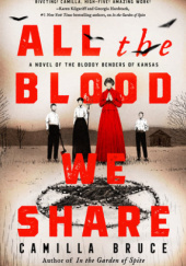 Okładka książki All The Blood We Share Camilla Bruce