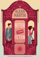 Okładka książki Better than Fiction Alexa Martin