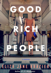 Okładka książki Good Rich People Eliza Jane Brazier