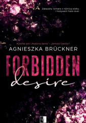 Okładka książki Forbidden Desire Agnieszka Brückner