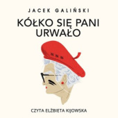 Okładka książki Kółko się pani urwało Jacek Galiński