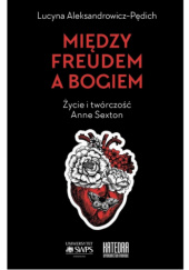 Okładka książki Między Freudem a Bogiem Lucyna Aleksandrowicz-Pędich