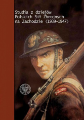 Okładka książki Studia z dziejów Polskich Sił Zbrojnych na Zachodzie (1939-1947) Piotr Chmielowiec, Krzysztof A. Tochman